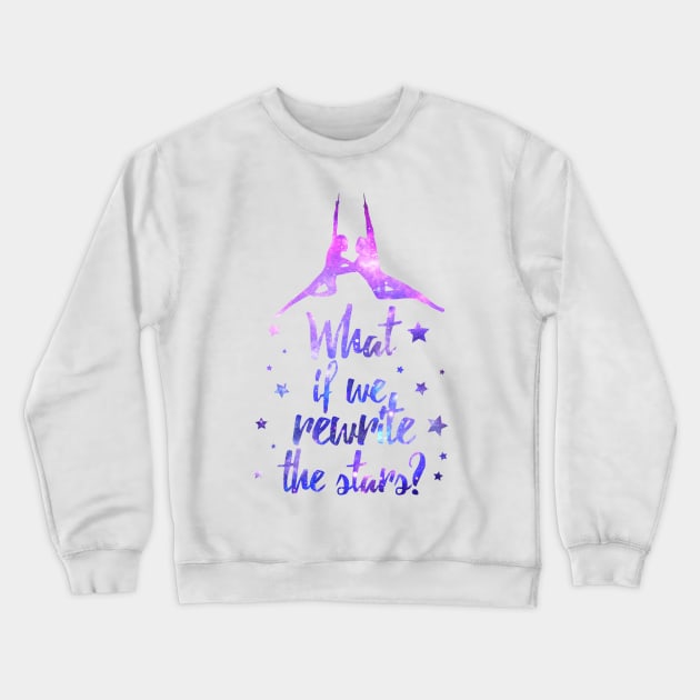 Rewrite the stars, the greatest kids showman party, galaxy Crewneck Sweatshirt by FreckledBliss